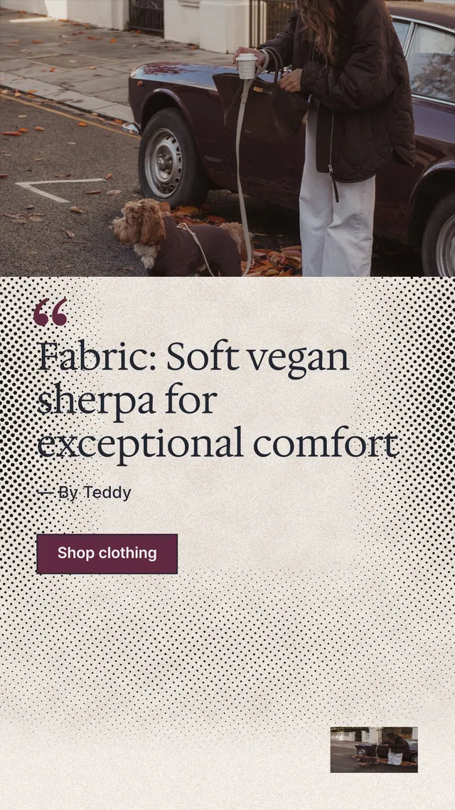 Instagram story for By Teddy: "Fabric: Soft vegan sherpa for exceptional comfort". Ink sticker style, quote layout, light palette in black, white, orange.