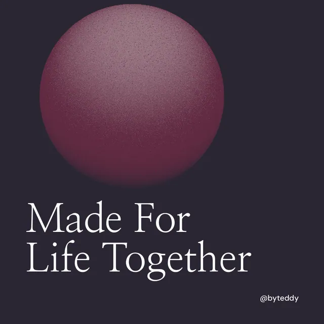 Instagram post for By Teddy: "Made For Life Together". Auto 1x1 style, technique:shader field layout, dark palette in black, grey.