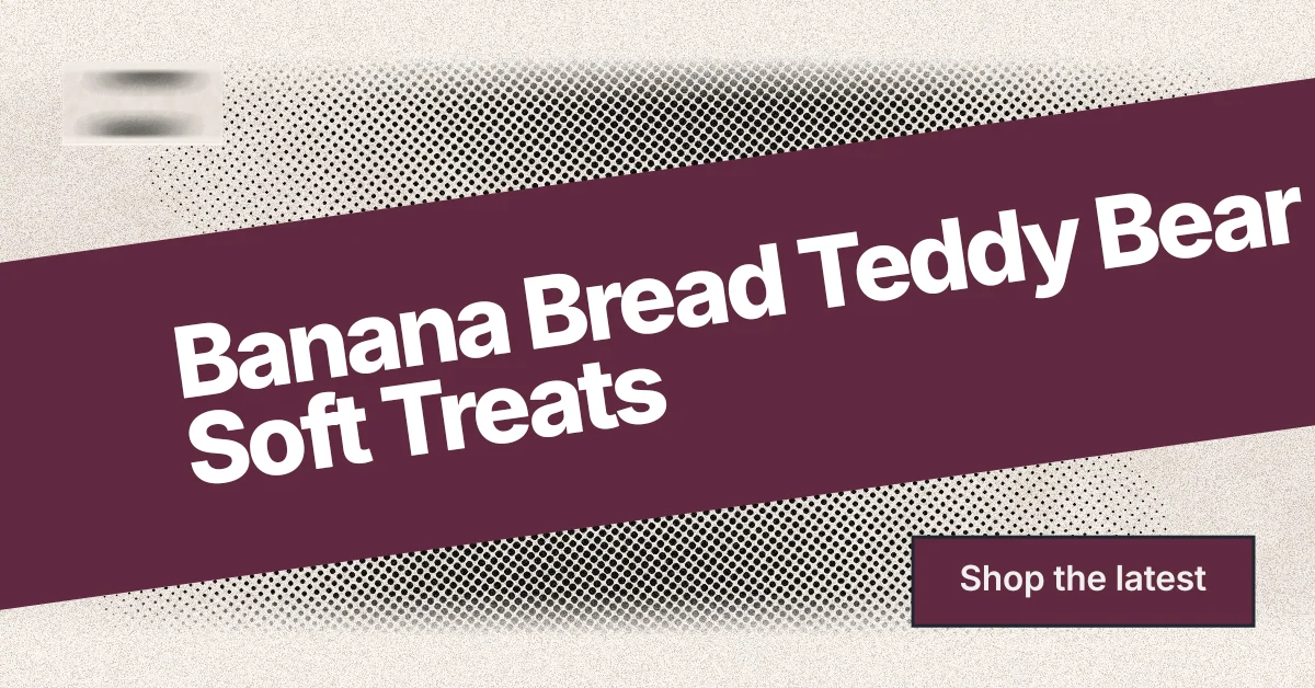 Social ad for By Teddy: "Banana Bread Teddy Bear Soft Treats". Ink sticker style, diagonal layout, light palette in red, orange, grey.