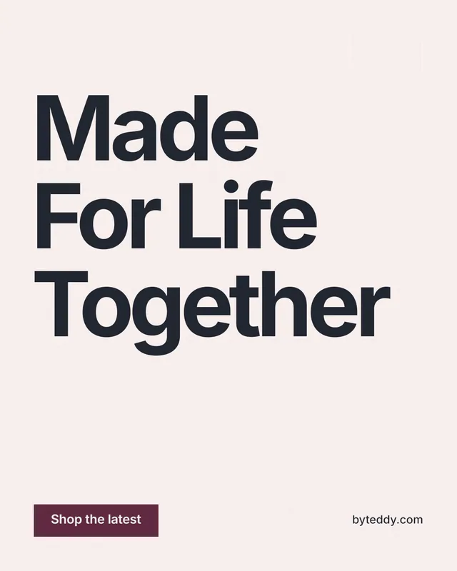 Instagram portrait post for By Teddy: "Made For Life Together". Swiss style, poster layout, light palette in white, grey.