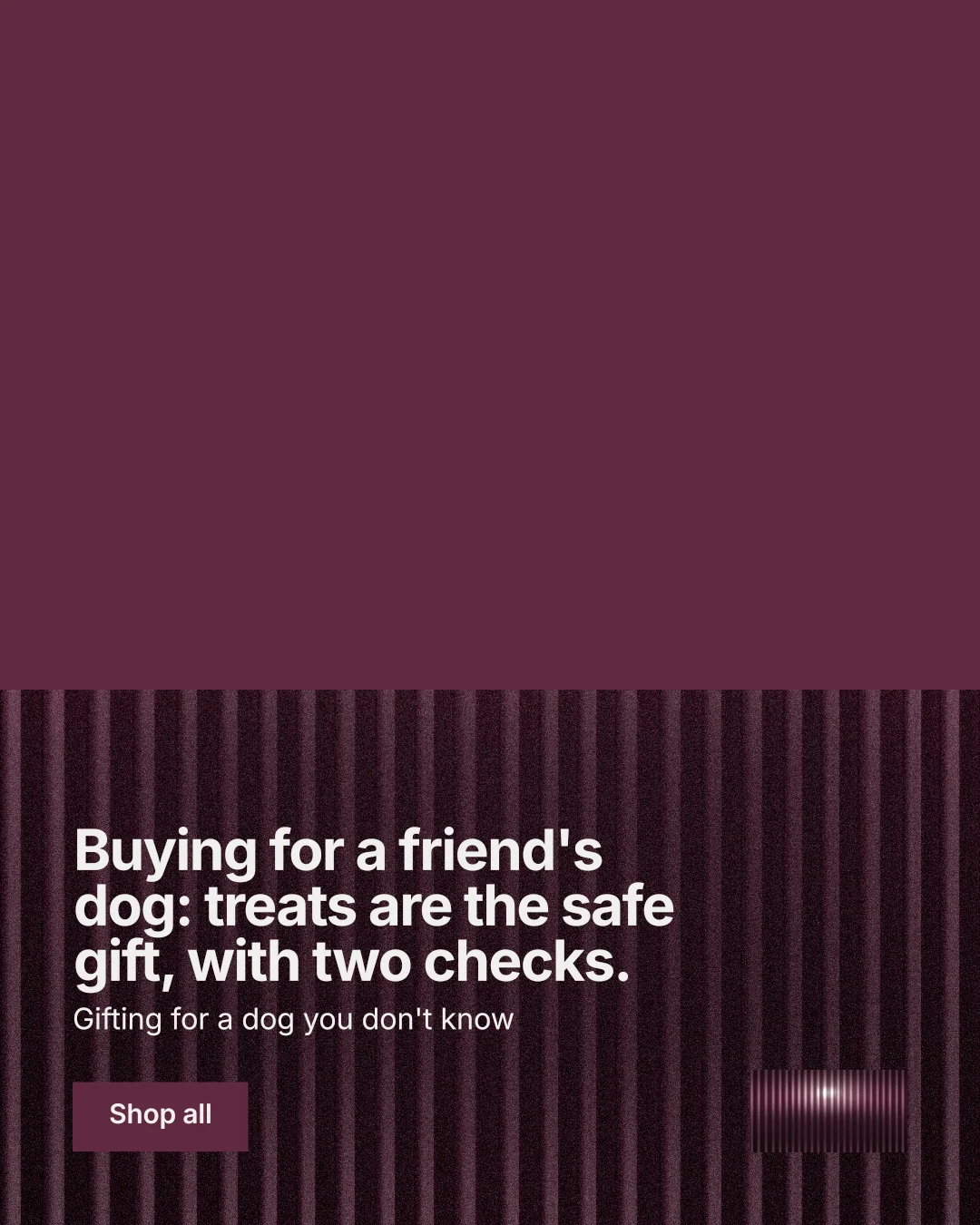 Instagram portrait post for By Teddy: "Buying for a friend's dog: treats are the safe gift, with two checks." Swiss style, bottom layout, dark palette in red.