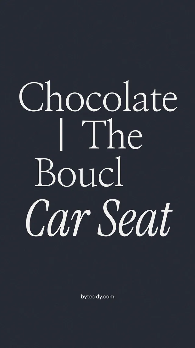 Instagram story for By Teddy: "Chocolate | The Bouclé Car Seat". Poster style, technique:mixed type lockup layout, dark palette in black, grey, blue.