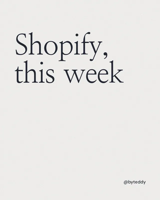 Instagram portrait post for By Teddy: "Shopify, this week". Editorial style, technique:mixed type lockup layout, light palette in white.