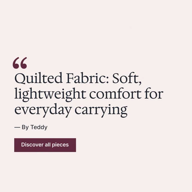 Instagram post for By Teddy: "Quilted Fabric: Soft, lightweight comfort for everyday carrying". Swiss style, quote layout, light palette in white.