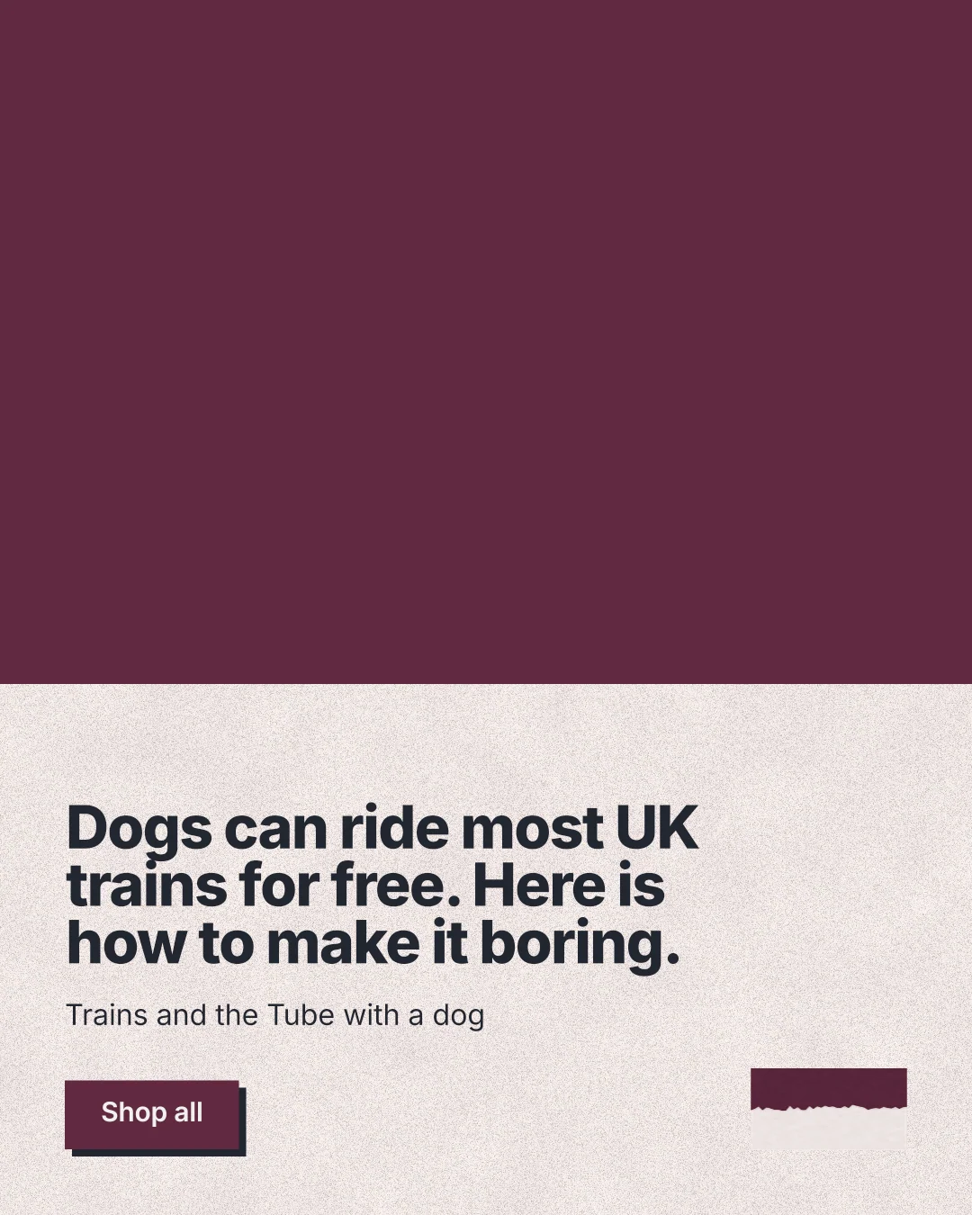 Instagram portrait post for By Teddy: "Dogs can ride most UK trains for free. Here is how to make it boring." Paper trio style, bottom layout, light palette in red, orange, grey.