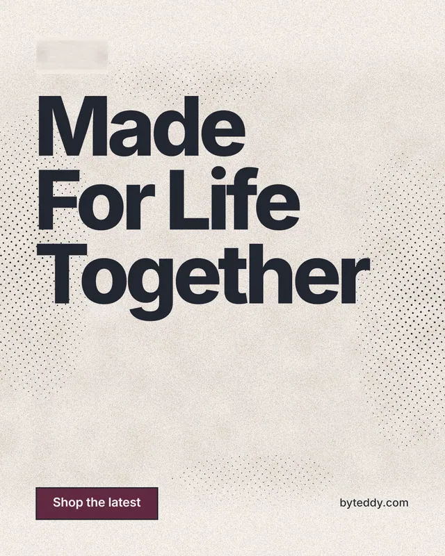 Instagram portrait post for By Teddy: "Made For Life Together". Ink sticker style, poster layout, light palette in orange, grey.