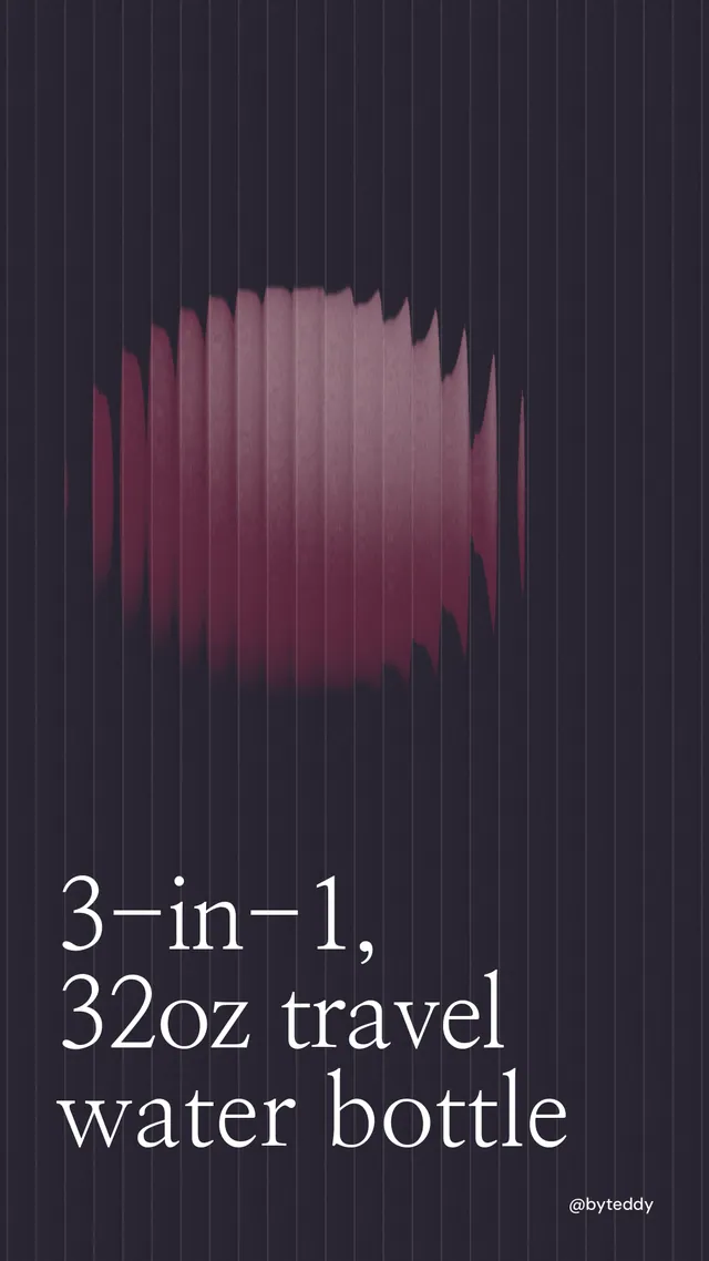 Instagram story for By Teddy: "3-in-1, 32oz travel water bottle". Auto 9x16 style, technique:shader field layout, dark palette in black, grey.