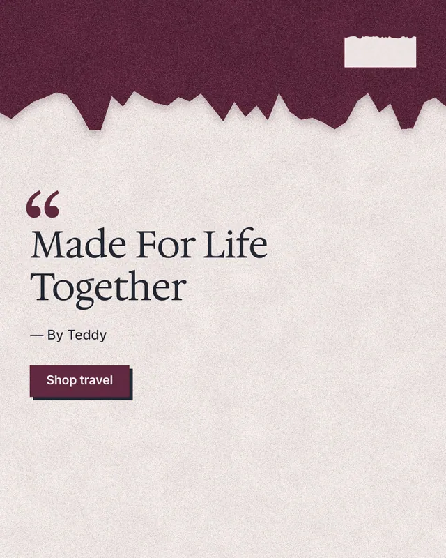 Instagram portrait post for By Teddy: "Made For Life Together". Paper trio style, quote layout, light palette in red, orange, pink.