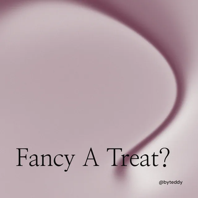 Instagram post for By Teddy: "Fancy A Treat?" Auto 1x1 style, technique:shader field layout, light palette in grey.