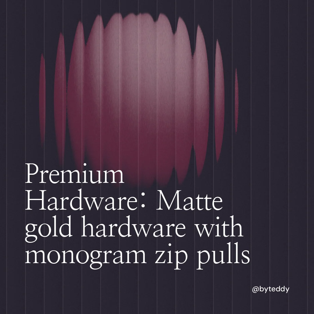 Instagram post for By Teddy: "Premium Hardware: Matte gold hardware with monogram zip pulls". Auto 1x1 style, technique:shader field layout, dark palette in black, grey.