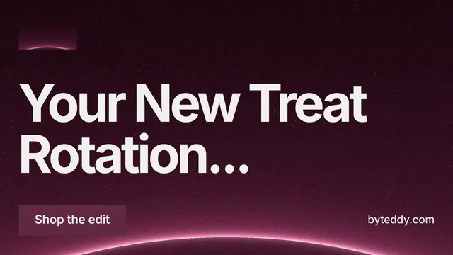 Landscape graphic for By Teddy: "Your New Treat Rotation..." Swiss style, poster layout, dark palette in pink, black, grey.