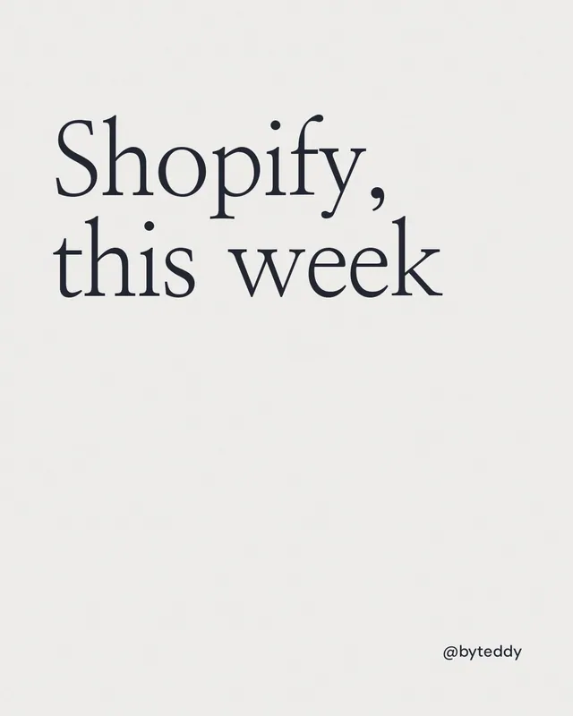 Instagram portrait post for By Teddy: "Shopify, this week". Editorial style, technique:mixed type lockup layout, light palette in white.