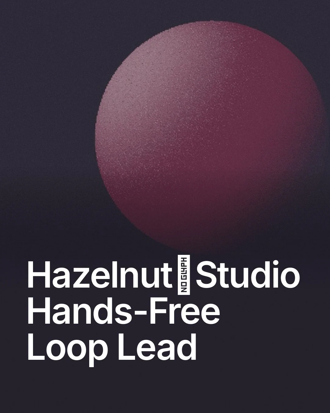 Video for By Teddy: "Hazelnut┃Studio Hands-Free Loop Lead". Shader loop, 6.0 s, dark palette.