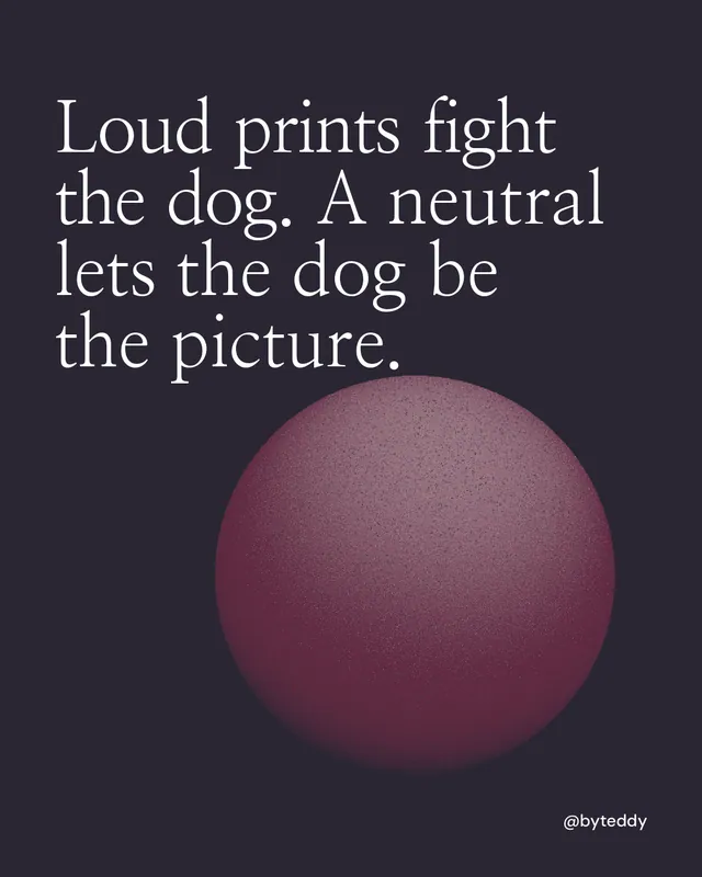 Instagram portrait post for By Teddy: "Loud prints fight the dog. A neutral lets the dog be the picture." Auto 4x5 style, technique:shader field layout, dark palette in black, grey.