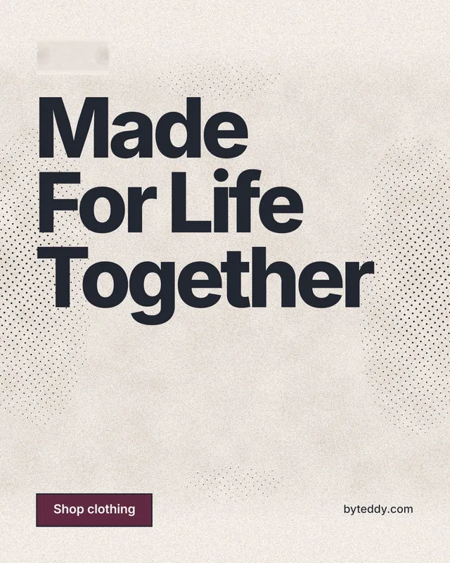 Instagram portrait post for By Teddy: "Made For Life Together". Ink sticker style, poster layout, light palette in orange, grey.