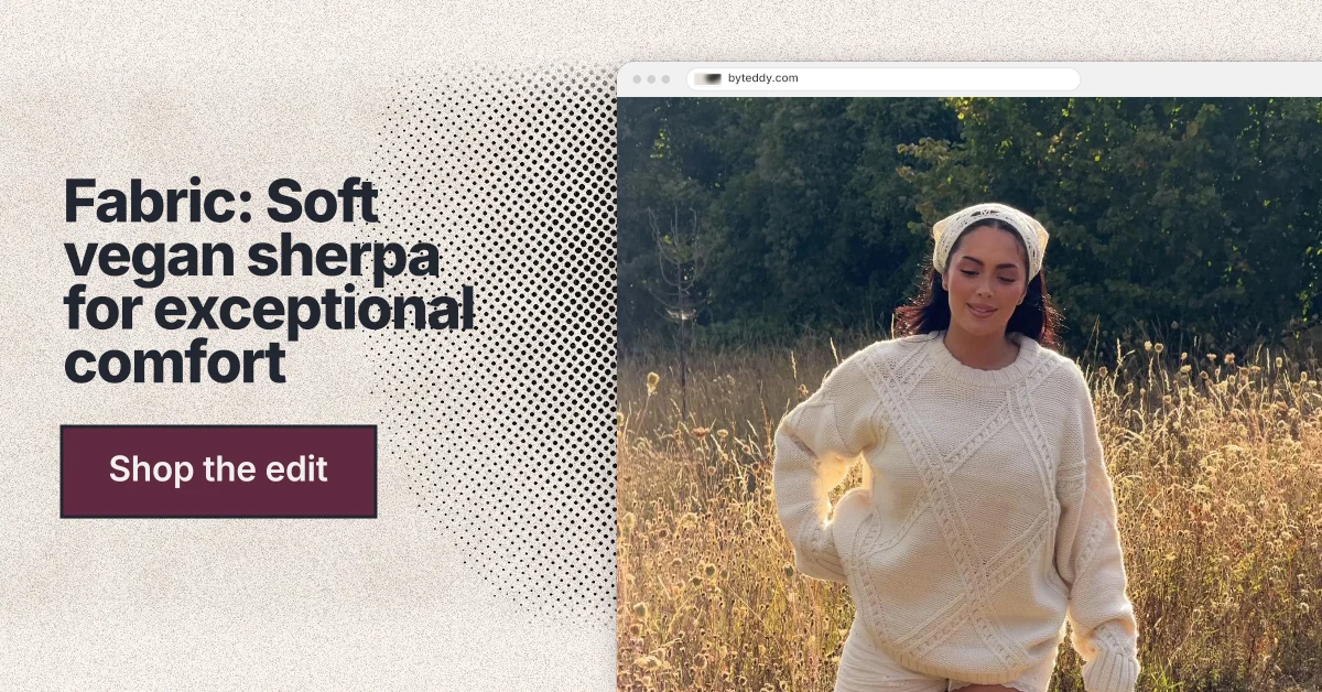 Social ad for By Teddy: "Fabric: Soft vegan sherpa for exceptional comfort". Ink sticker style, browser layout, light palette in orange, black, grey.
