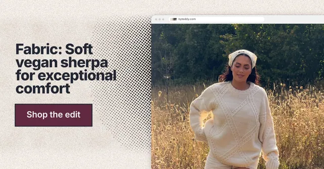 Social ad for By Teddy: "Fabric: Soft vegan sherpa for exceptional comfort". Ink sticker style, browser layout, light palette in orange, black, grey.