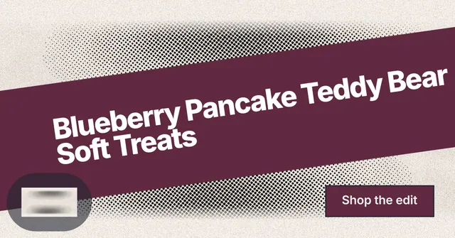 Social ad for By Teddy: "Blueberry Pancake Teddy Bear Soft Treats". Ink sticker style, diagonal layout, light palette in red, orange, grey.