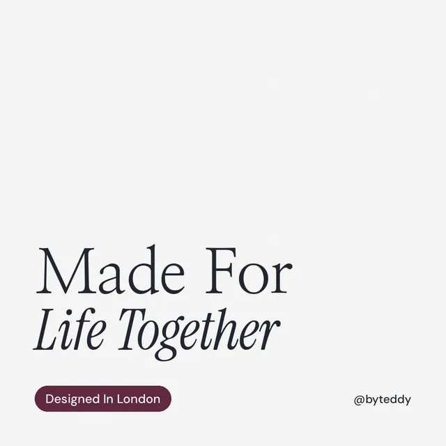 Instagram post for By Teddy: "Made For Life Together". Caption style, technique:mixed type lockup layout, light palette in white.