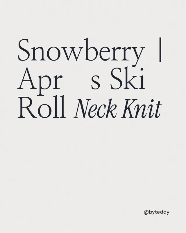 Instagram portrait post for By Teddy: "Snowberry | Après Ski Roll Neck Knit". Editorial style, technique:mixed type lockup layout, light palette in white.