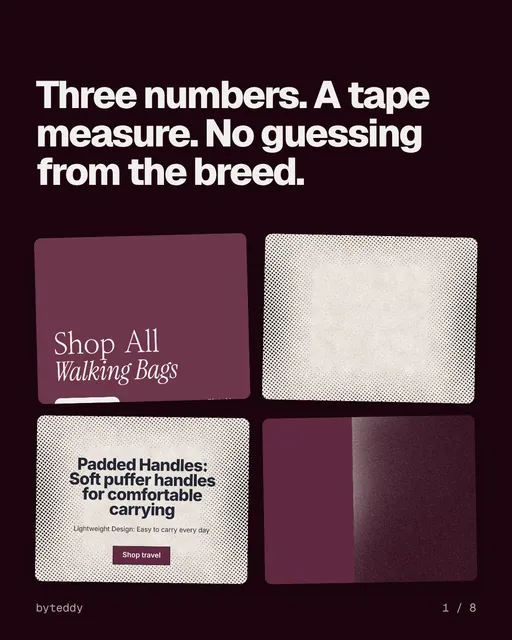 Carousel for By Teddy: "Three numbers. A tape measure. No guessing from the breed.". Collection carousel, 8 slides, dark palette.