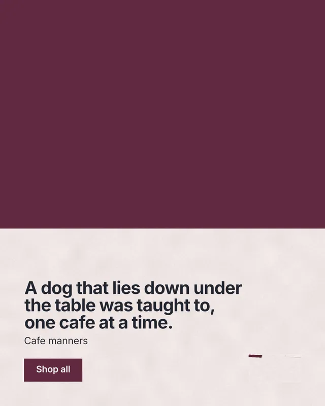 Instagram portrait post for By Teddy: "A dog that lies down under the table was taught to, one cafe at a time." Swiss style, bottom layout, light palette in red, white.