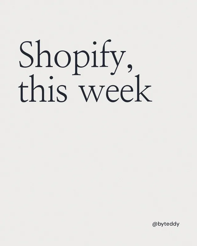 Instagram portrait post for By Teddy: "Shopify, this week". Editorial style, technique:mixed type lockup layout, light palette in white.