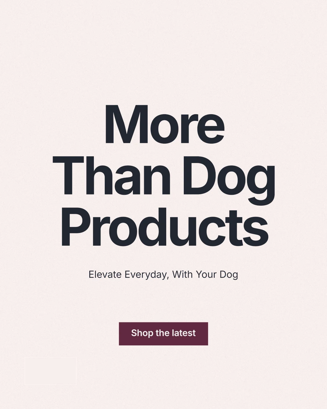 Instagram portrait post for By Teddy: "More Than Dog Products". Swiss style, centred layout, light palette in white, grey.