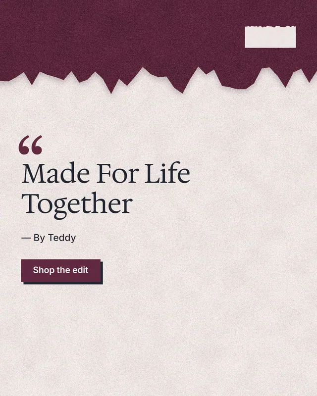 Instagram portrait post for By Teddy: "Made For Life Together". Paper trio style, quote layout, light palette in orange, pink, white.