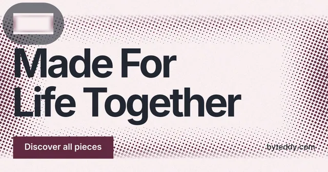 Social ad for By Teddy: "Made For Life Together". Swiss style, poster layout, light palette in white, grey.