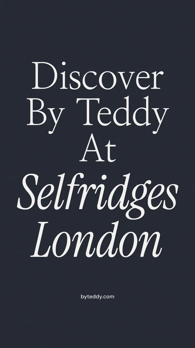 Instagram story for By Teddy: "Discover By Teddy At Selfridges London". Poster style, technique:mixed type lockup layout, dark palette in black, grey, blue.