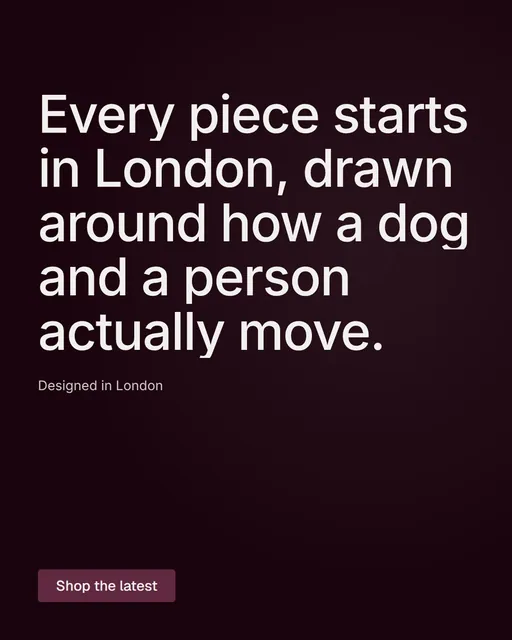Video for By Teddy: "Every piece starts in London, drawn around how a dog and a person actually move.". Doc motion loop, 8.0 s, dark palette.