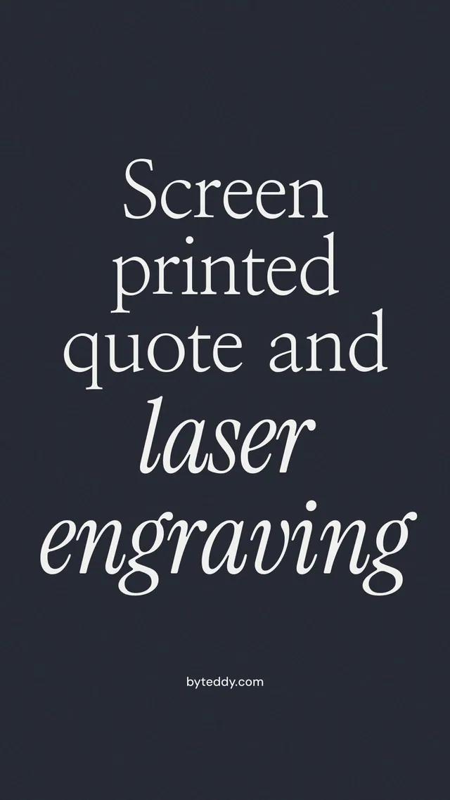 Instagram story for By Teddy: "Screen printed quote and laser engraving". Poster style, technique:mixed type lockup layout, dark palette in black, grey, blue.