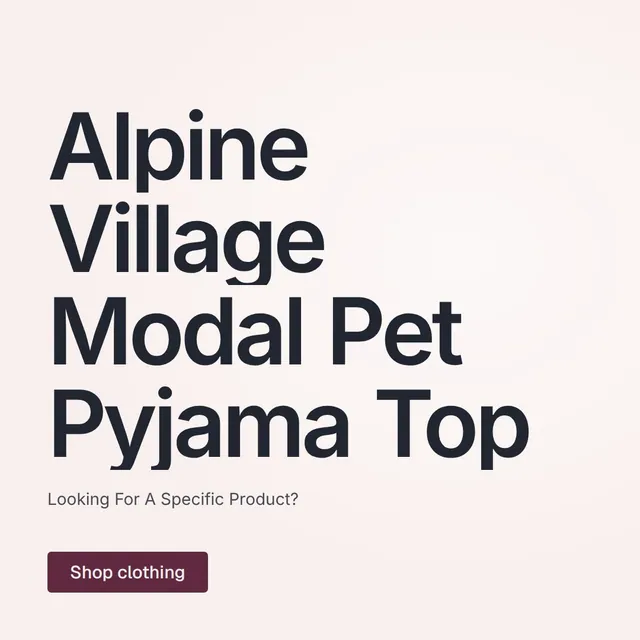 Video for By Teddy: "Alpine Village Modal Pet Pyjama Top". Doc motion loop, 7.0 s, light palette.