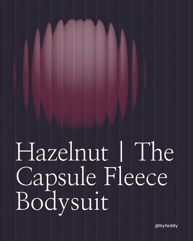 Instagram portrait post for By Teddy: "Hazelnut | The Capsule Fleece Bodysuit". Auto 4x5 style, technique:shader field layout, dark palette in black, grey.