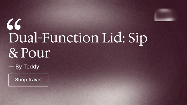 Landscape graphic for By Teddy: "Dual-Function Lid: Sip & Pour". Cyanotype style, quote layout, dark palette in grey, red.