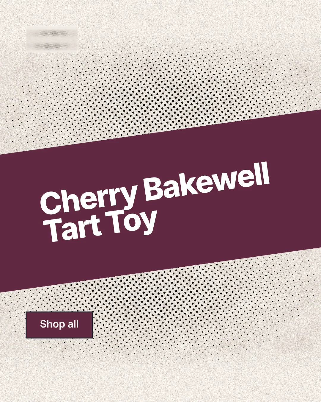 Instagram portrait post for By Teddy: "Cherry Bakewell Tart Toy". Ink sticker style, diagonal layout, light palette in white, orange, red.