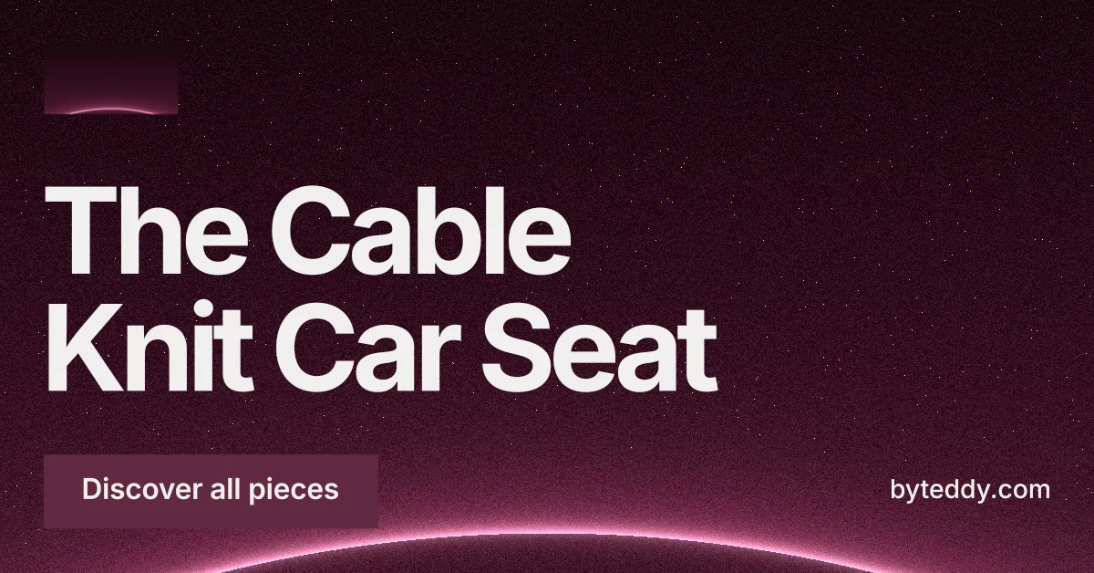 Social ad for By Teddy: "The Cable Knit Car Seat". Swiss style, poster layout, dark palette in pink, black, grey.