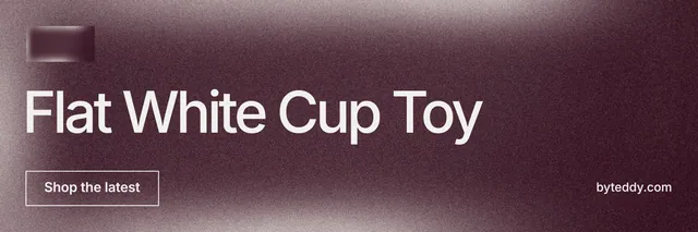 X header for By Teddy: "Flat White Cup Toy". Cyanotype style, poster layout, dark palette in grey, red.