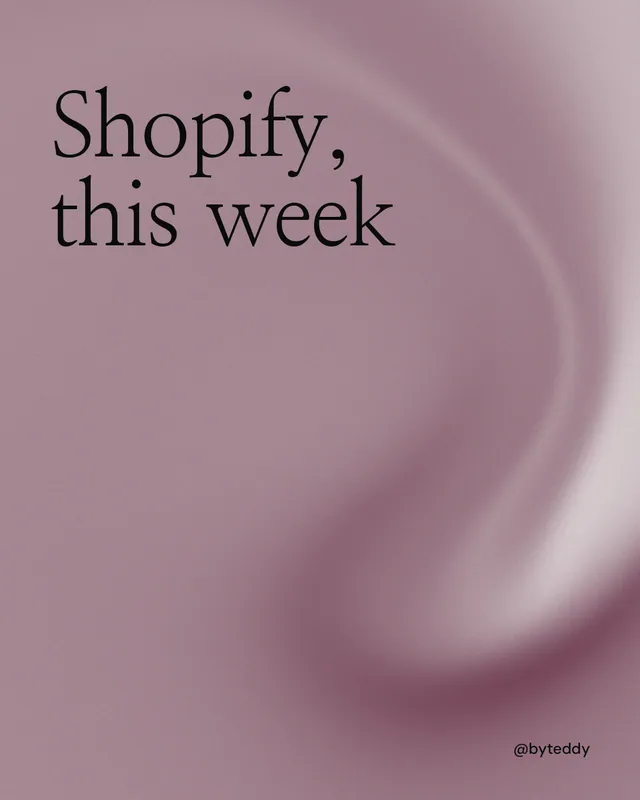 Instagram portrait post for By Teddy: "Shopify, this week". Auto 4x5 style, technique:shader field layout, light palette in grey.