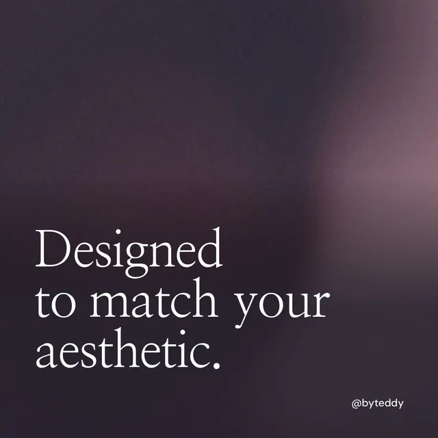 Video for By Teddy: "Designed to match your aesthetic.". Shader loop, 6.0 s, dark palette.