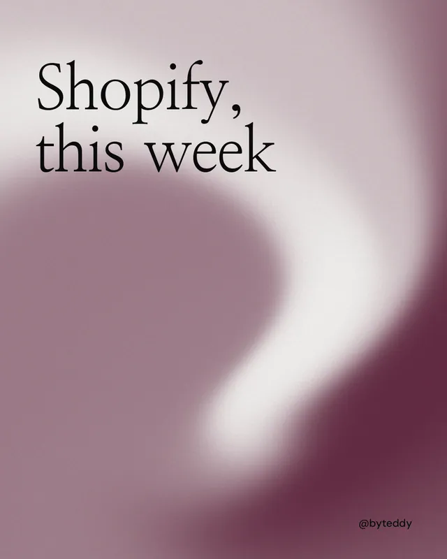 Instagram portrait post for By Teddy: "Shopify, this week". Auto 4x5 style, technique:shader field layout, light palette in white, grey, red.