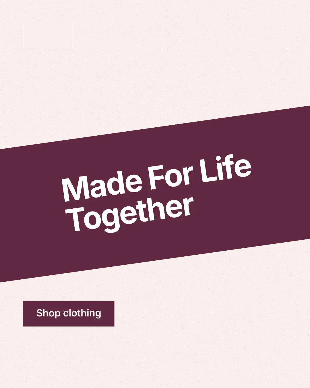 Instagram portrait post for By Teddy: "Made For Life Together". Swiss style, diagonal layout, light palette in white, pink, red.