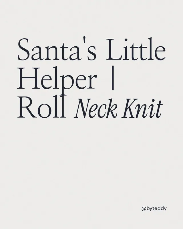 Instagram portrait post for By Teddy: "Santa's Little Helper | Roll Neck Knit". Editorial style, technique:mixed type lockup layout, light palette in white.
