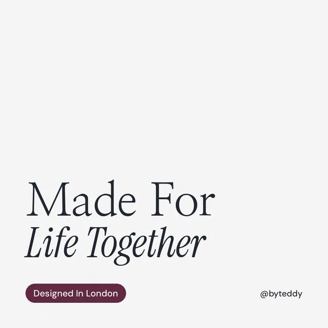 Instagram post for By Teddy: "Made For Life Together". Caption style, technique:mixed type lockup layout, light palette in white.
