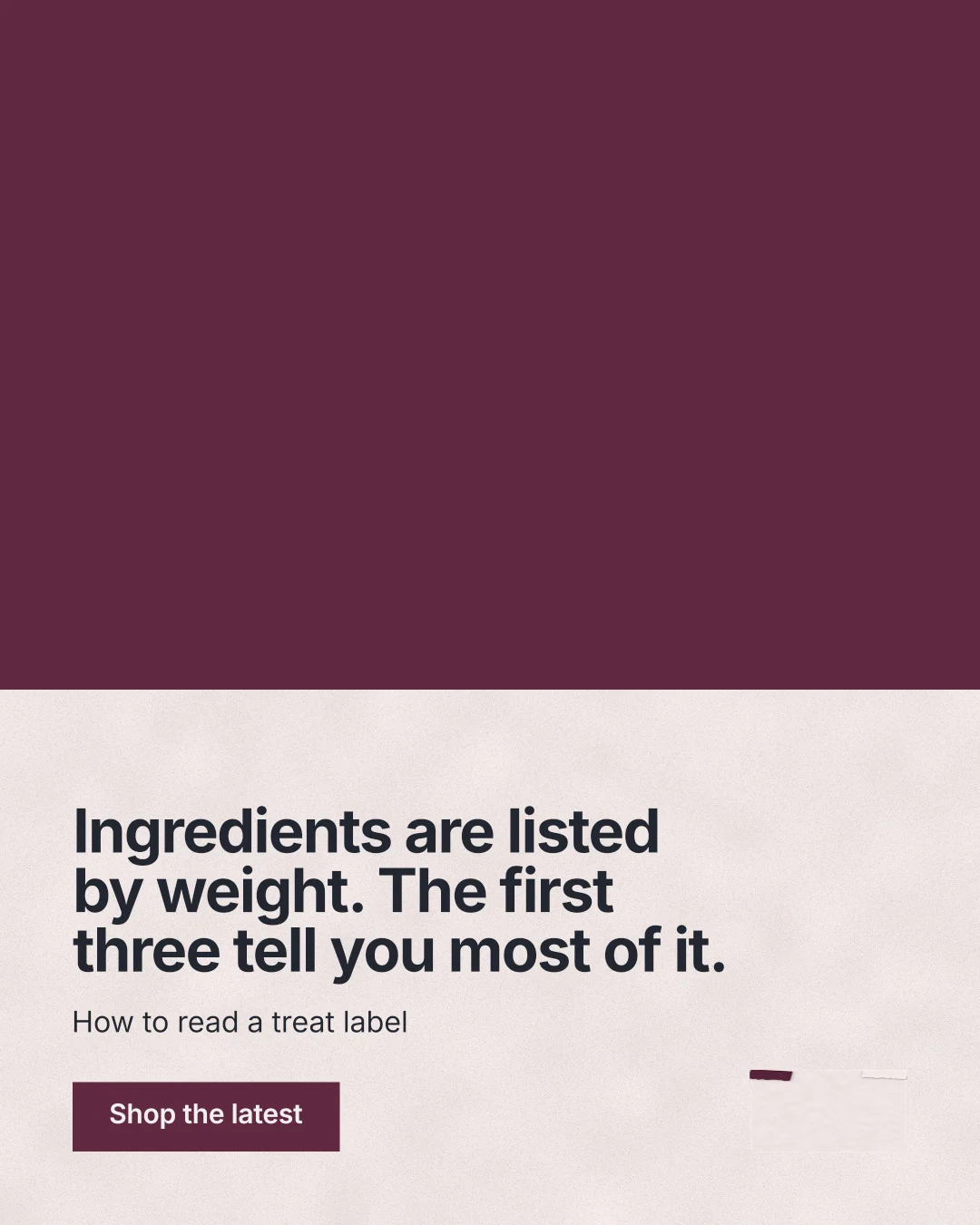 Instagram portrait post for By Teddy: "Ingredients are listed by weight. The first three tell you most of it." Swiss style, bottom layout, light palette in red, orange, grey.