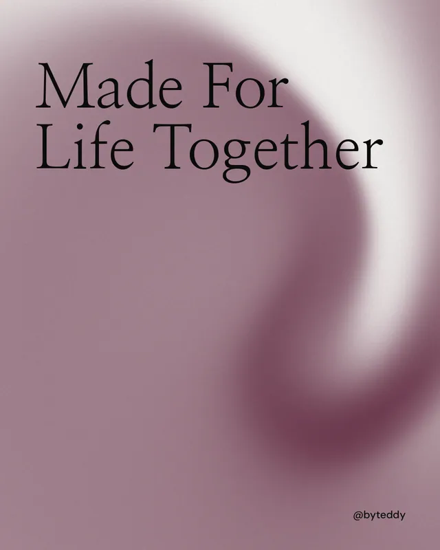 Instagram portrait post for By Teddy: "Made For Life Together". Auto 4x5 style, technique:shader field layout, light palette in grey, white.