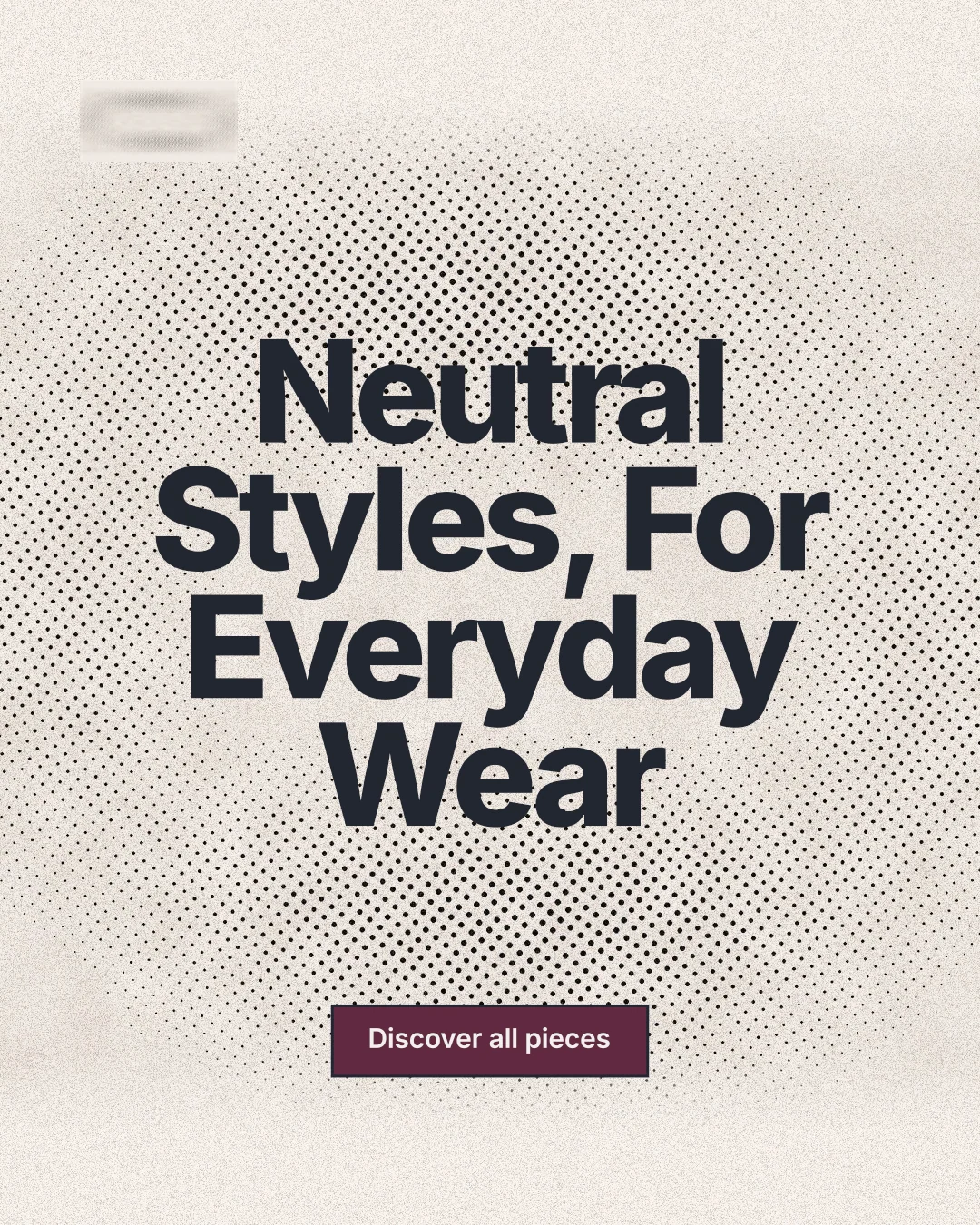 Instagram portrait post for By Teddy: "Neutral Styles, For Everyday Wear". Ink sticker style, centred layout, light palette in white, orange, grey.