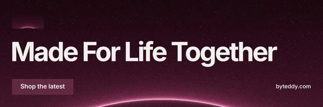 X header for By Teddy: "Made For Life Together". Swiss style, poster layout, dark palette in pink, black, grey.