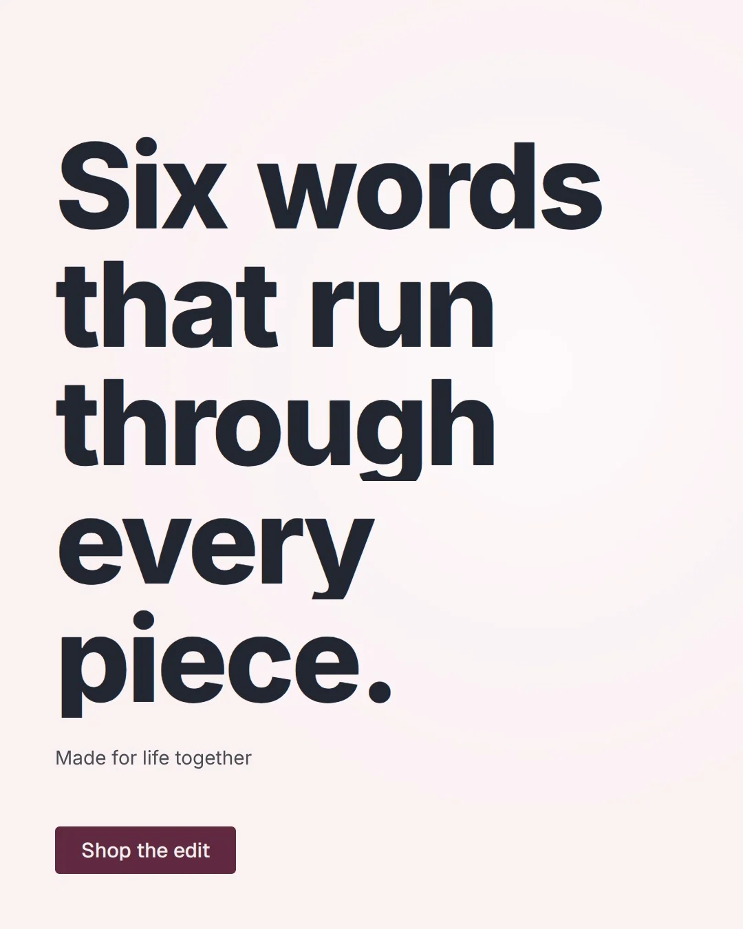 Video for By Teddy: "Six words that run through every piece.". Doc motion loop, 7.0 s, light palette.